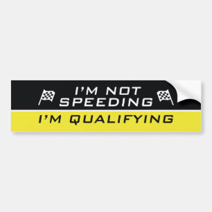 Adesivo Para Carro I’m Not Speeding, I’m Qualifying