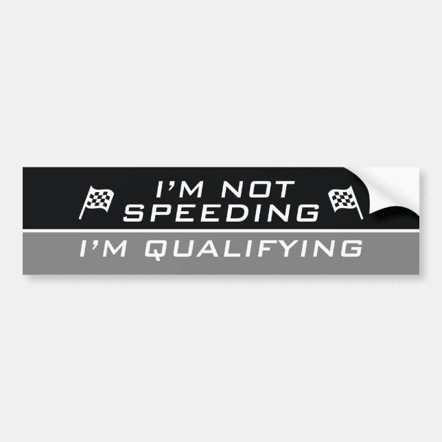 Adesivo Para Carro I’m Not Speeding, I’m Qualifying (Frente)