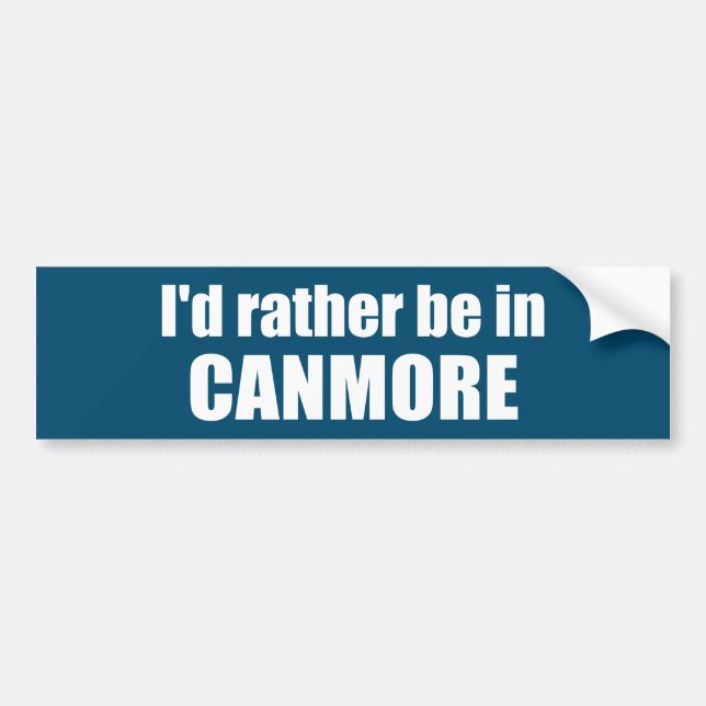 Adesivo Para Carro I'd Rather Be In Canmore (Frente)