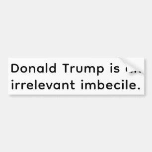 Adesivo Para Carro Idiota irrelevante Trump Hankamer Artjunkhaus Comi