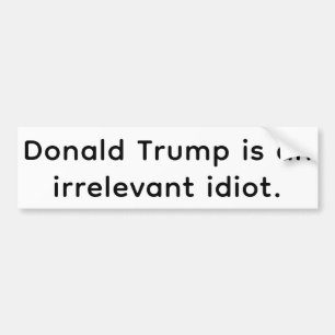 Adesivo Para Carro Idiota irrelevante Trump Hankamer Artjunkhaus Quad
