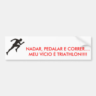 Adesivo Para Carro Imagem1, NADAR, PEDALAR E CORRER....MEU VÍCIO É...
