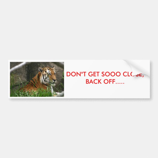 ADESIVO PARA CARRO IMG_8841, DON " T OBTÊM SOOO PRÓXIMO, (Frente)