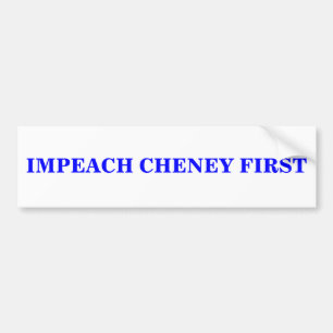 ADESIVO PARA CARRO IMPEACH CHENEY PRIMEIRO BUMPER STICKER