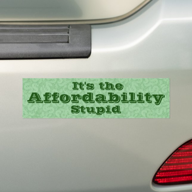 Adesivo Para Carro It’s the Affordability Stupid (No carro)