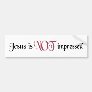 Adesivo Para Carro Jesus NÃO está impressionado
