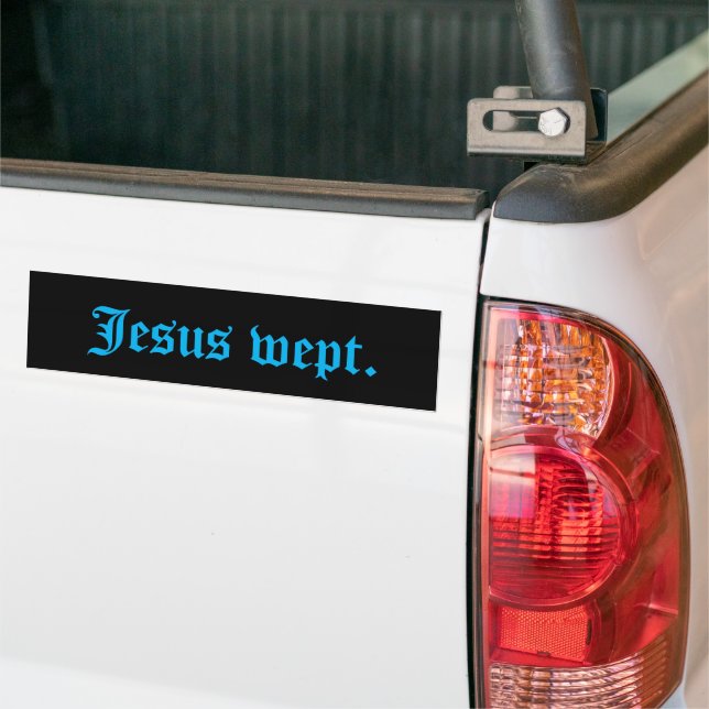 Adesivo Para Carro Jesus Wept Bumper Sticker (No caminhão)