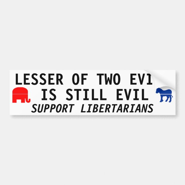 ADESIVO PARA CARRO LESSER OF TWO EVILS IS STILL EVIL (Frente)