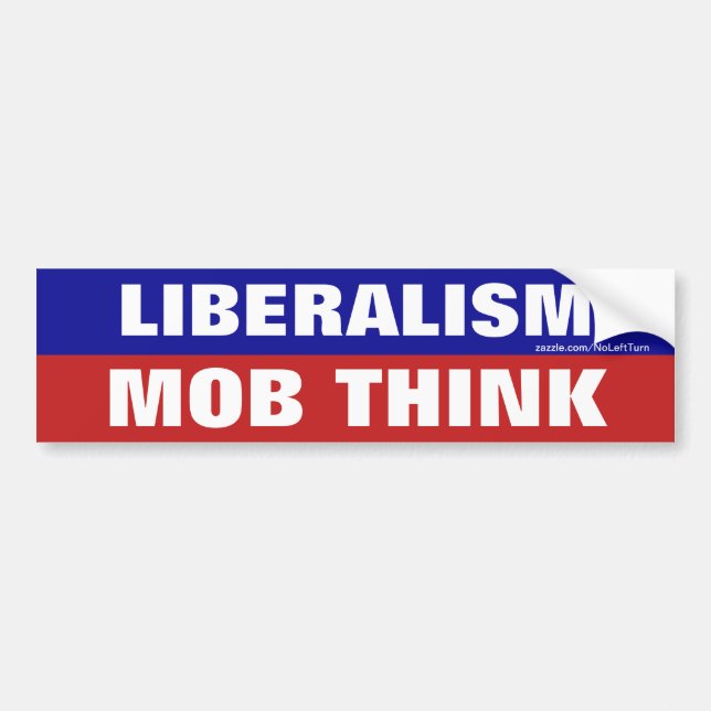 Adesivo Para Carro Liberalismo É Mob Think Bumper Sticker (Frente)