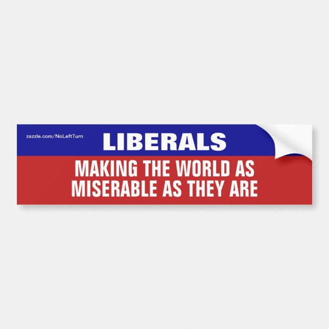 Adesivo Para Carro Liberals Are Making The World Miserable (Frente)