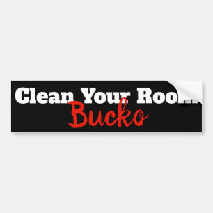 Adesivo Para Carro Limpe sua sala, Bucko. Presente para o fã de