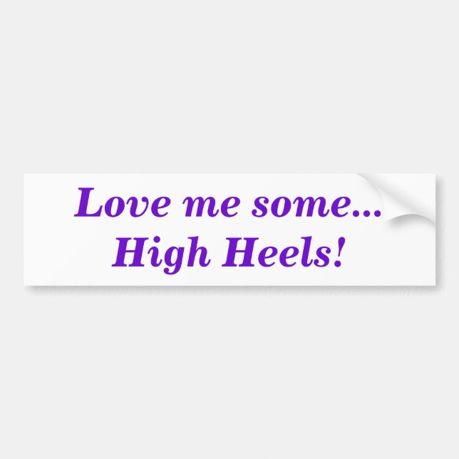 Adesivo Para Carro Love Me Some High Heels Quote Funny (Frente)