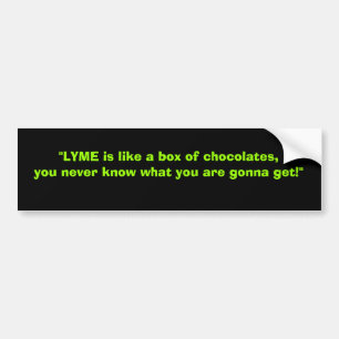 Adesivo Para Carro Lyme é como uma caixa dos chocolates .....