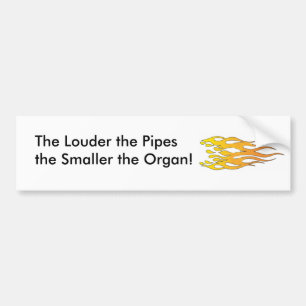 Adesivo Para Carro Mais altas as tubulações, menor o órgão