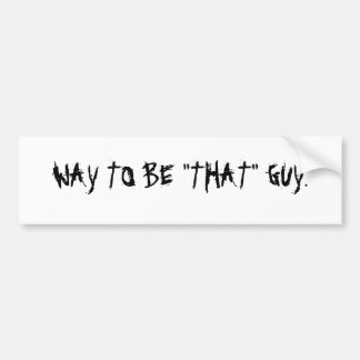 ADESIVO PARA CARRO MANEIRA DE SER "QUE" INDIVÍDUO