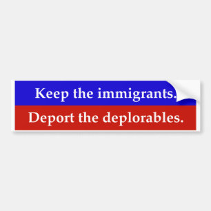 Adesivo Para Carro Mantenha os imigrantes. Deport o deplorables.