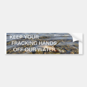 Adesivo Para Carro Mantenha suas mãos de Fracking fora de nossa águ