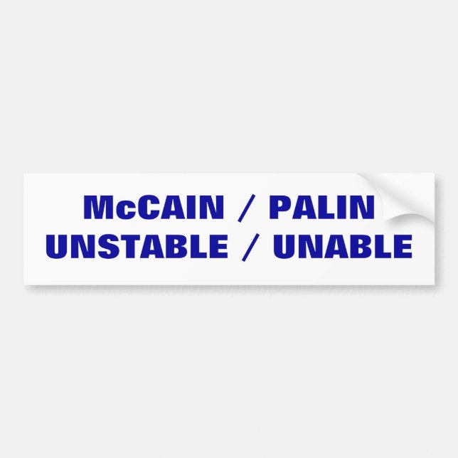 Adesivo Para Carro McCAIN/PALIN   INSTÁVEL/INCAPAZ (Frente)