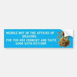Adesivo Para Carro Meddle Not In The Affairs Of Dragon