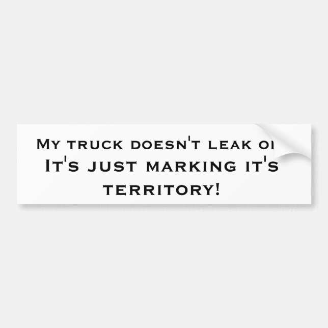Adesivo Para Carro Meu caminhão não escapa o óleo… (Frente)