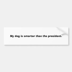 Adesivo Para Carro Meu cão é mais esperto do que o presidente