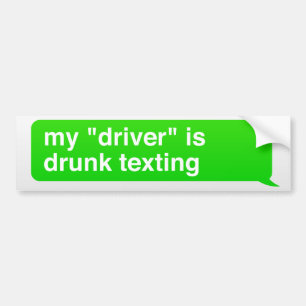 Adesivo Para Carro Meu "motorista" é texting bêbedo