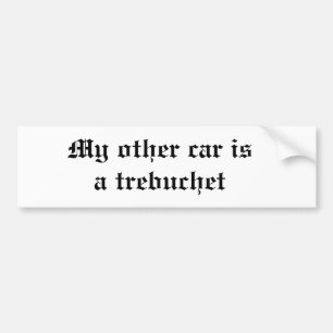 Adesivo Para Carro Meu outro carro é um trebuchet