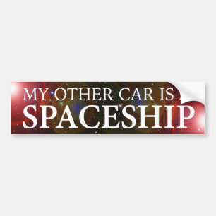 ADESIVO PARA CARRO "MEU OUTRO CARRO É UMA NAVE ESPACIAL "