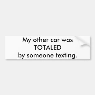 Adesivo Para Carro Meu outro carro foi totalizado por alguém texting