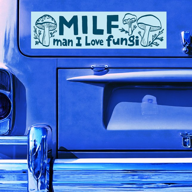 Adesivo Para Carro MILF FUNGI Cogumelos Cutes Engraçados Forragando N (MILF FUNGI Funny Cute Mushrooms Foraging Nature Bumper Sticker
)