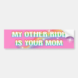 Adesivo Para Carro minha outra carona é a sua mãe Sticker