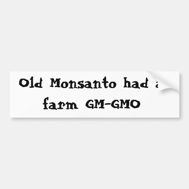 Adesivo Para Carro Monsanto velho teve uma fazenda GM-GMO (Frente)