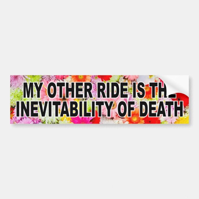 Adesivo Para Carro My Othe Ride is the Inevitability of Death (Frente)