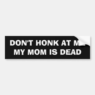 ADESIVO PARA CARRO NÃO BUIXINE PARA MIM MINHA MÃE ESTÁ MORTA