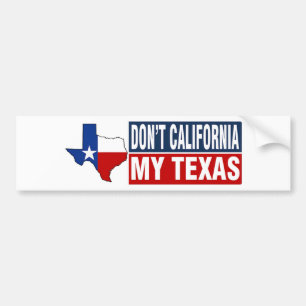 Adesivo Para Carro Não, California My Texas Bumper Sticker