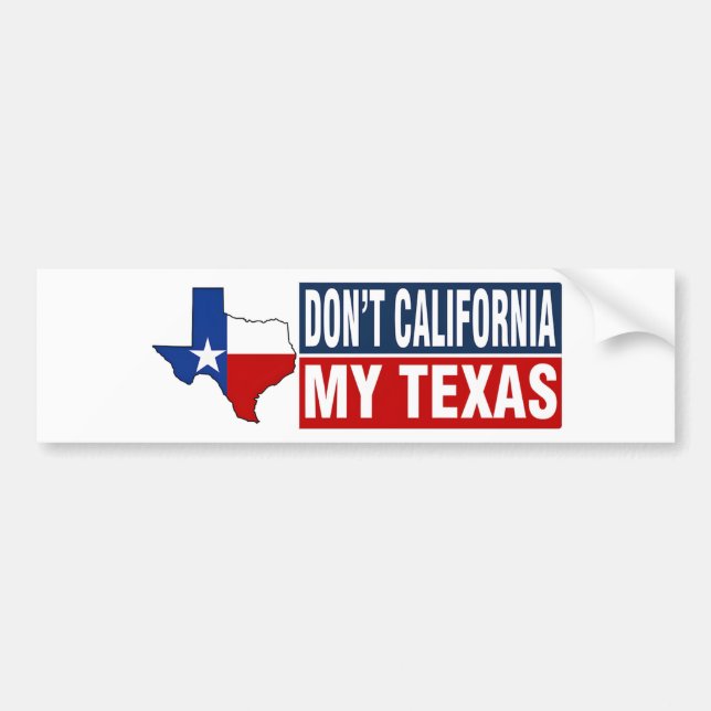 Adesivo Para Carro Não, California My Texas Bumper Sticker (Frente)