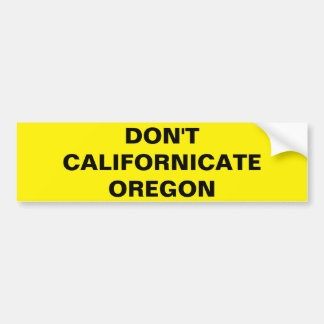 ADESIVO PARA CARRO NÃO FAZEM CALIFORNICATE OREGON