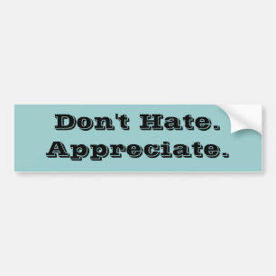 Adesivo Para Carro Não fazem Hate.Appreciate.