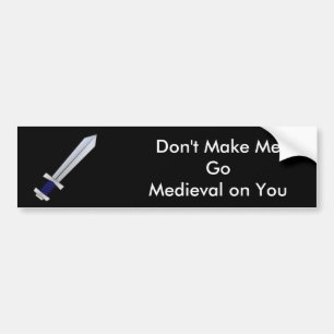 Adesivo Para Carro Não me faça ir medieval em você