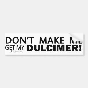 Adesivo Para Carro Não me faça obter meu pára-choque do Dulcimer