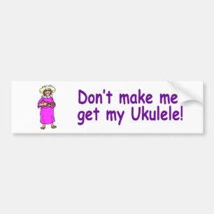 Adesivo Para Carro Não me faça obter meu Ukulele!