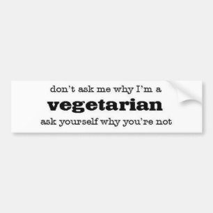 Adesivo Para Carro não me pergunte porque eu sou um vegetariano