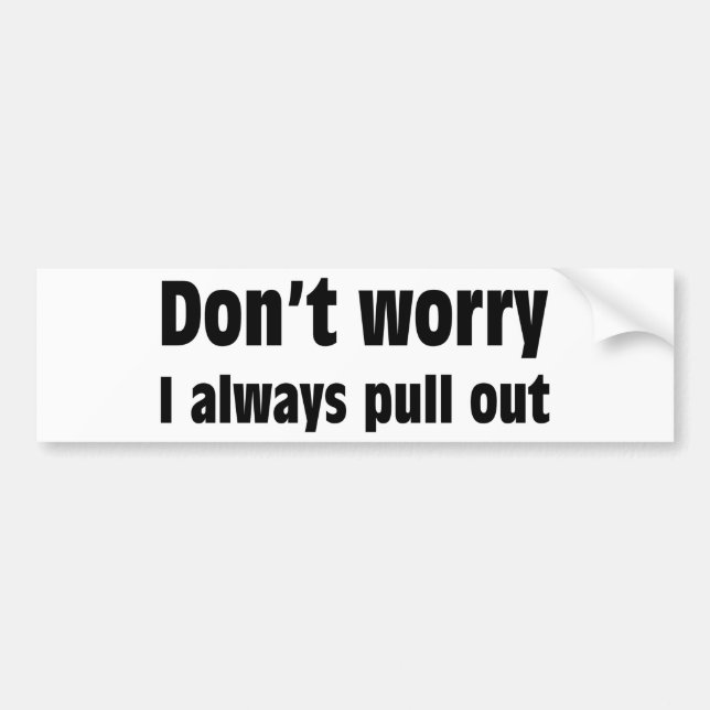 Adesivo Para Carro Não me preocupe retiram sempre (Frente)