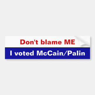 Adesivo Para Carro Não me responsabilize, mim votou McCain/Palin