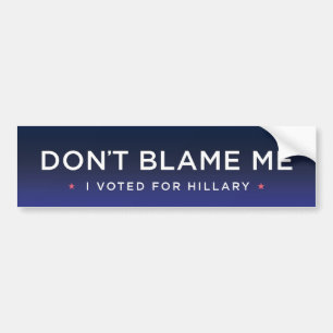 Adesivo Para Carro Não me responsabilize, mim votou para Hillary