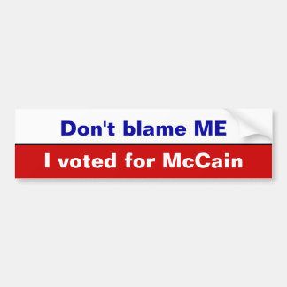 Adesivo Para Carro Não me responsabilize, mim votou para McCain