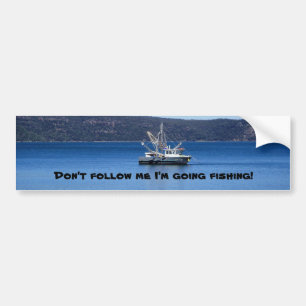 Adesivo Para Carro Não me siga que eu sou pesca indo!