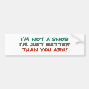 Adesivo Para Carro Não um snobe Bumpersticker