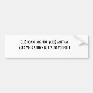 Adesivo Para Carro NOSSAS estradas não são SEU cinzeiro. Mantenha seu