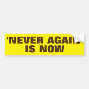 ADESIVO PARA CARRO "NUNCA AGAIN É AGORA